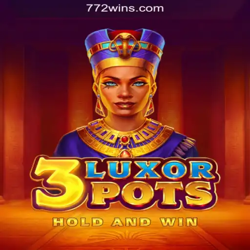 Discover the Excitement of 3LuxorPots at 772Win Top Cassino Online No Brasil
