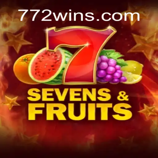 Discover the Exciting World of SevensFruits at 772Win Top Cassino Online no Brasil